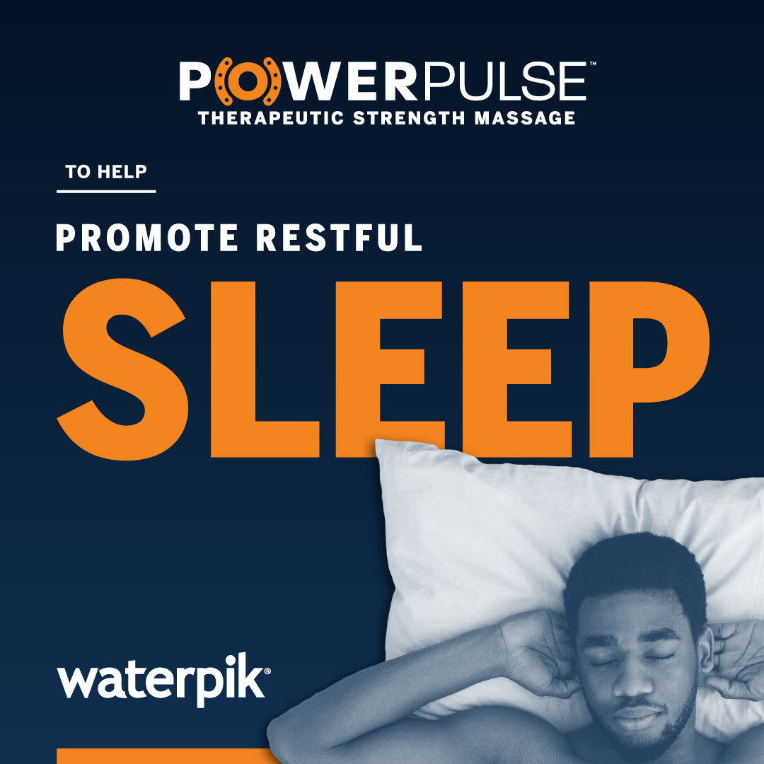 Waterpik® PowerPulse Therapeutic Strength Massage: Helps to Promote Restful Sleep